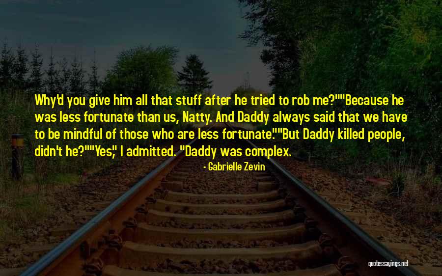 Fortunate Are Those Quotes By Gabrielle Zevin Fortunate Are Those Quotes By Gabrielle Zevin