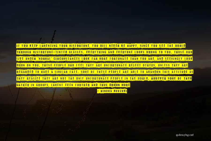 Fortunate Are Those Quotes By Hinowa Kouzuki Fortunate Are Those Quotes By Hinowa Kouzuki