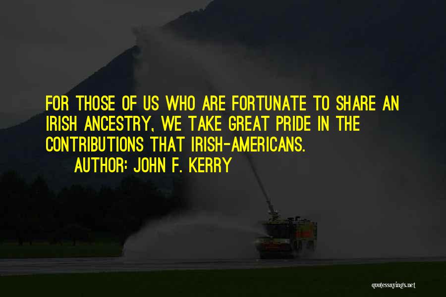 Fortunate Are Those Quotes By John F. Kerry