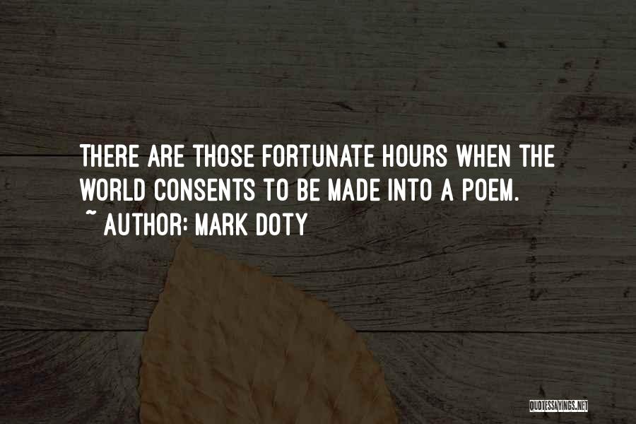 Fortunate Are Those Quotes By Mark Doty