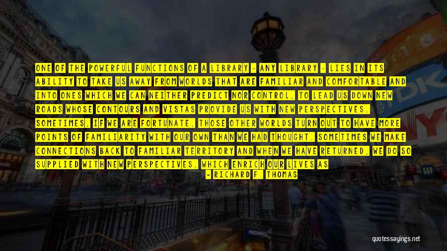 Fortunate Are Those Quotes By Richard F. Thomas Fortunate Are Those Quotes By Richard F. Thomas