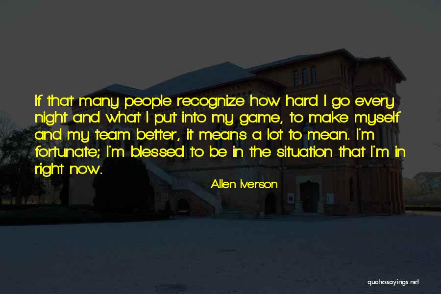 Fortunate Team Quotes By Allen Iverson Fortunate Team Quotes By Allen Iverson