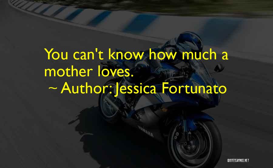 Fortunato Quotes By Jessica Fortunato