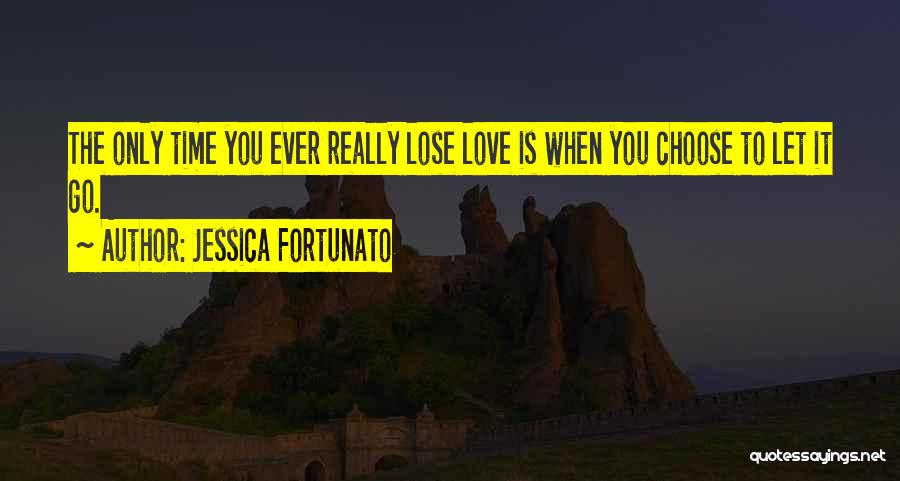 Fortunato Quotes By Jessica Fortunato