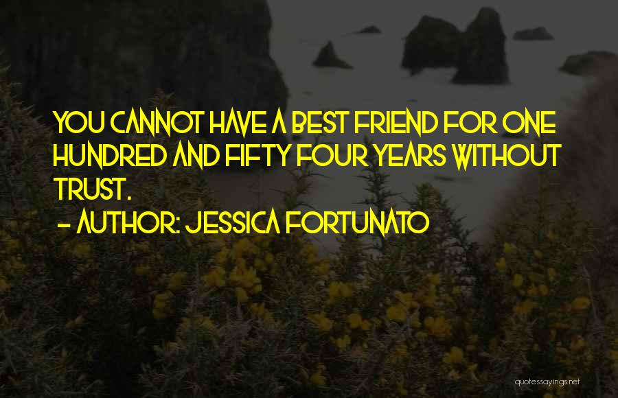 Fortunato Quotes By Jessica Fortunato