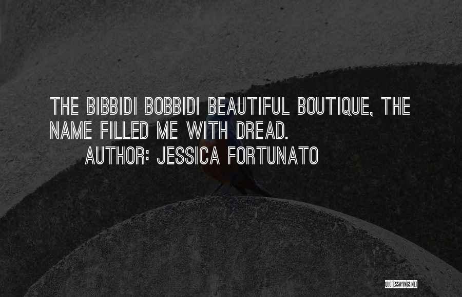 Fortunato Quotes By Jessica Fortunato