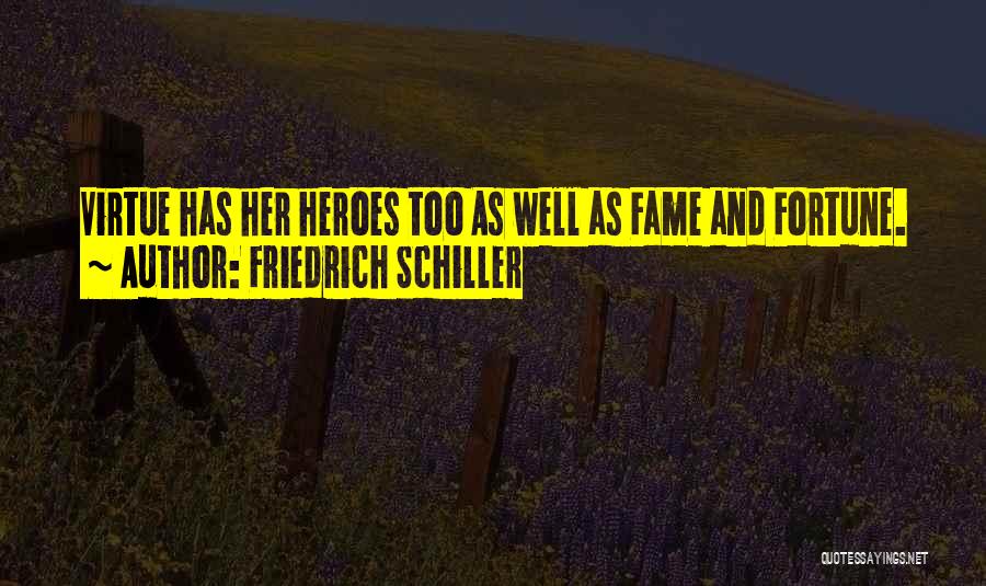 Fortune And Fame Quotes By Friedrich Schiller