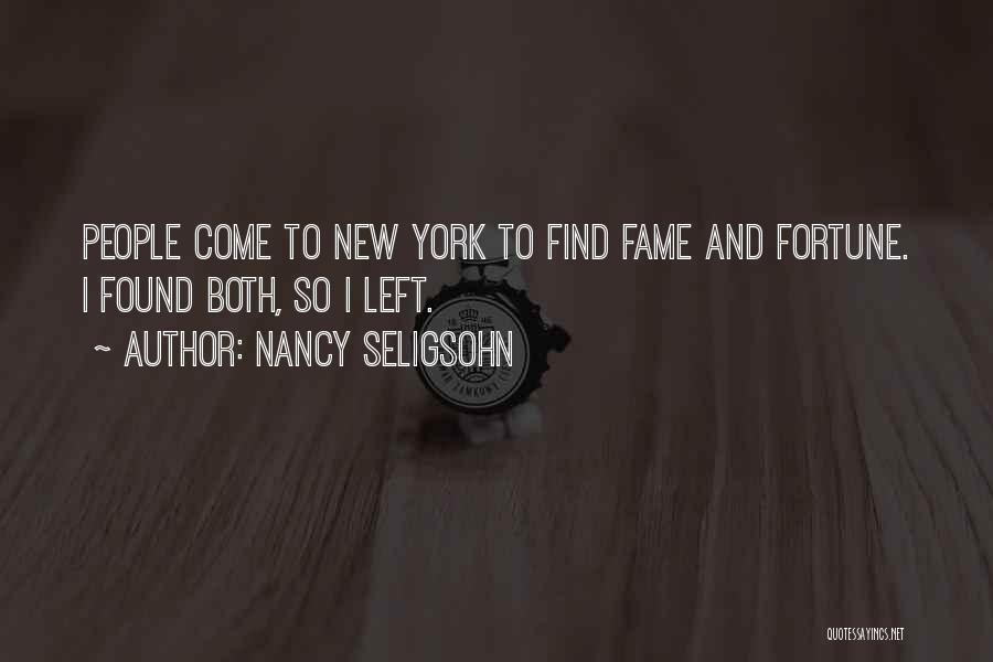 Fortune And Fame Quotes By Nancy Seligsohn