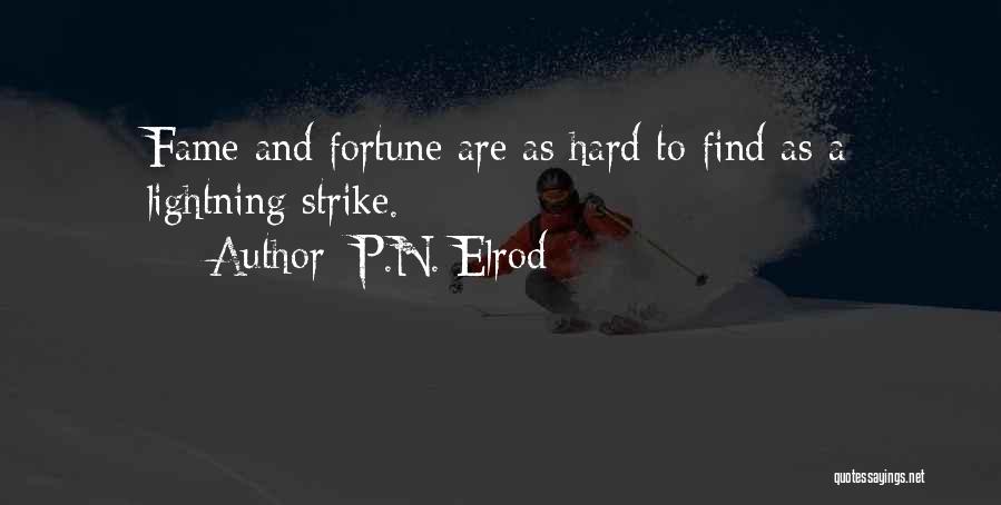 Fortune And Fame Quotes By P.N. Elrod