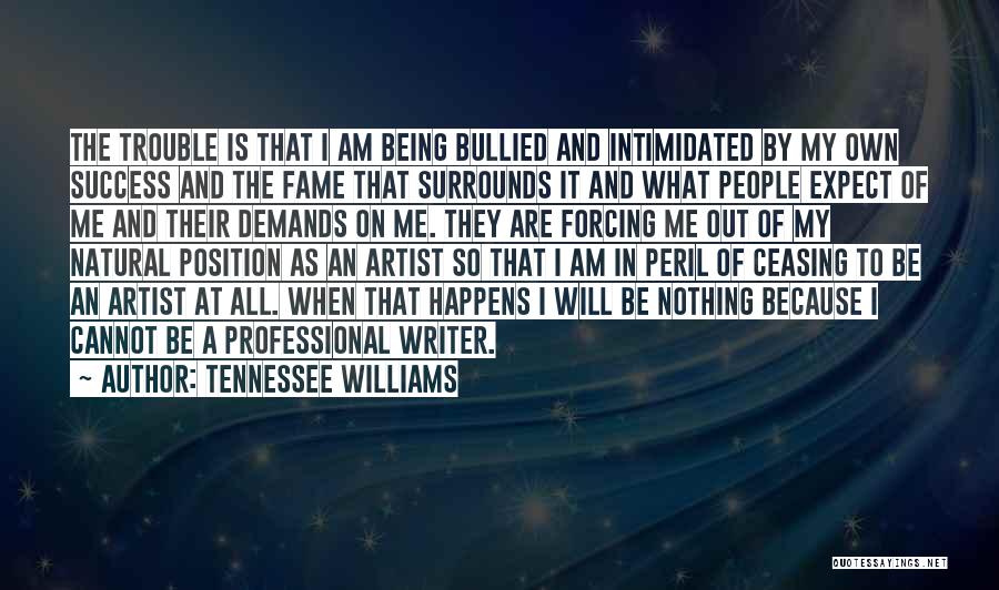 Fortune And Fame Quotes By Tennessee Williams