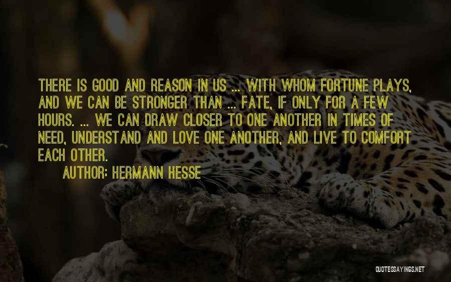 Fortune And Fate Quotes By Hermann Hesse