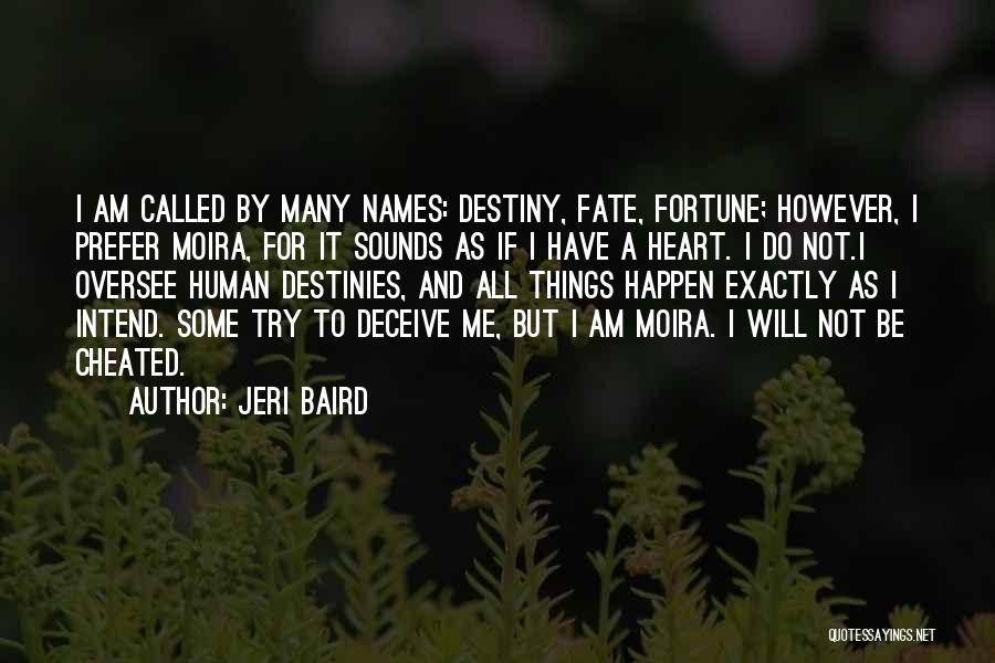 Fortune And Fate Quotes By Jeri Baird