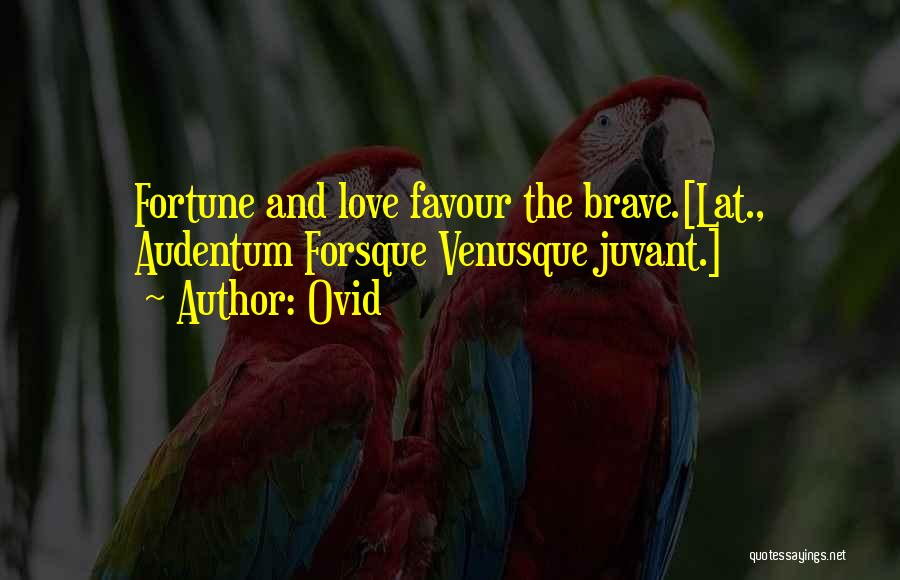 Fortune And Love Quotes By Ovid