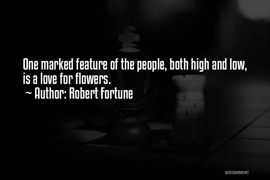 Fortune And Love Quotes By Robert Fortune