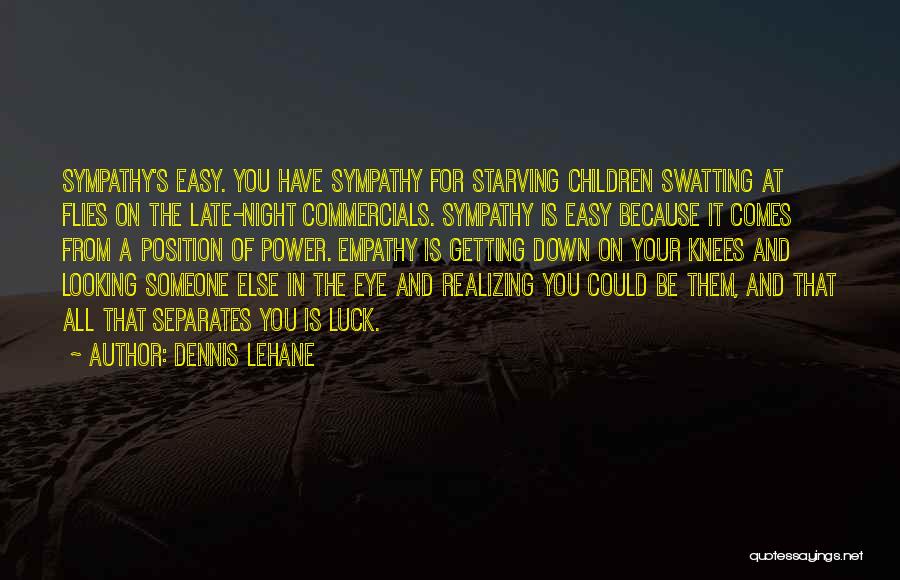 Fortune And Luck Quotes By Dennis Lehane