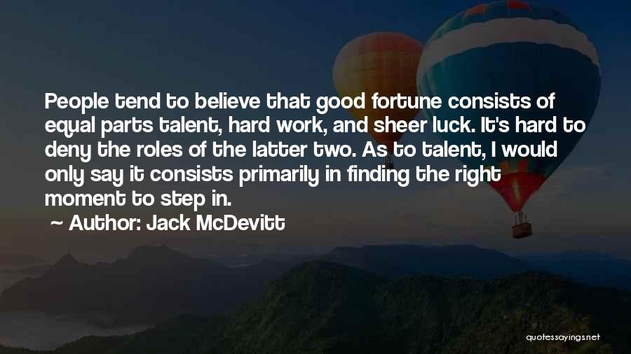 Fortune And Luck Quotes By Jack McDevitt