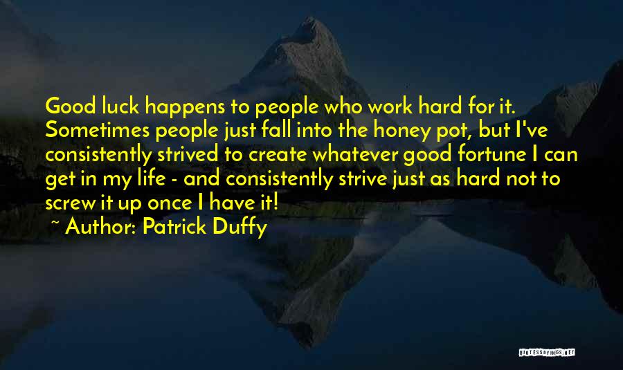 Fortune And Luck Quotes By Patrick Duffy