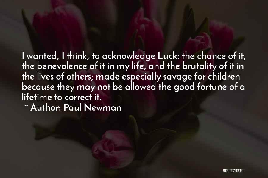 Fortune And Luck Quotes By Paul Newman