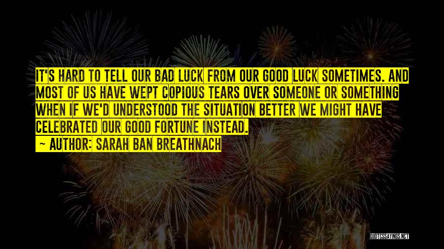 Fortune And Luck Quotes By Sarah Ban Breathnach