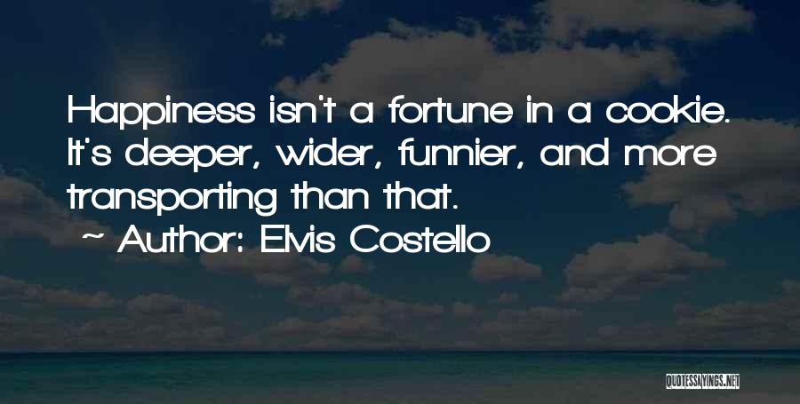Fortune Cookie Quotes By Elvis Costello