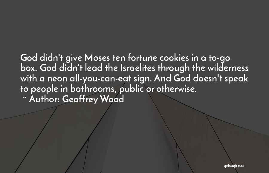 Fortune Cookie Quotes By Geoffrey Wood