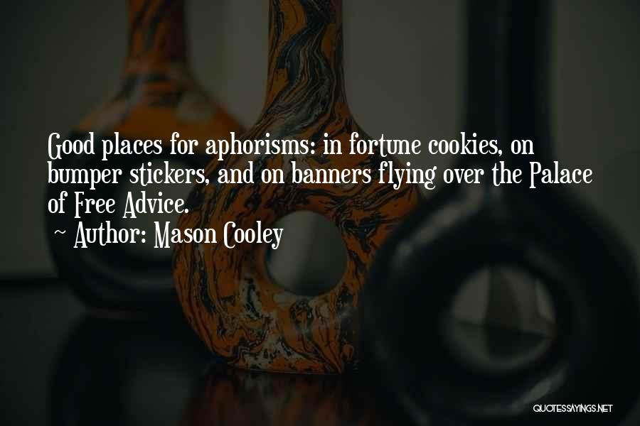 Fortune Cookie Quotes By Mason Cooley