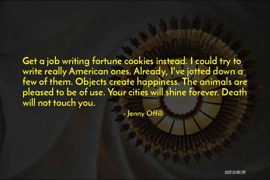 Fortune Cookies Quotes By Jenny Offill