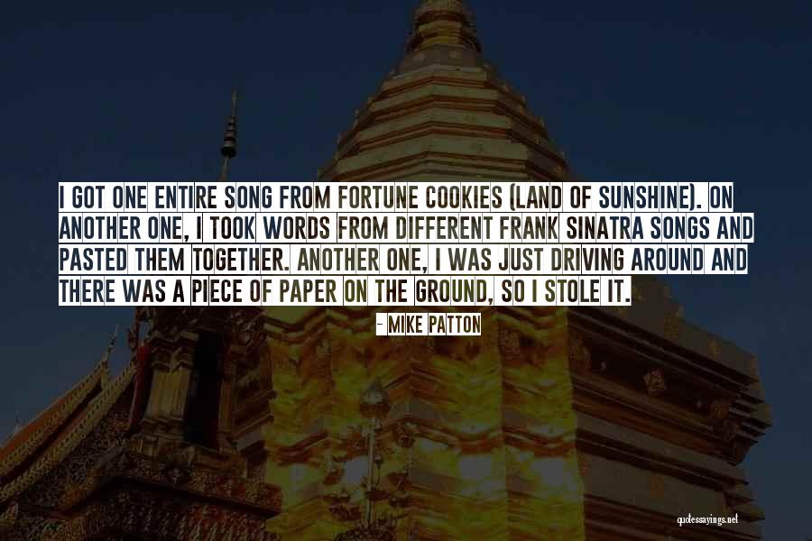 Fortune Cookies Quotes By Mike Patton