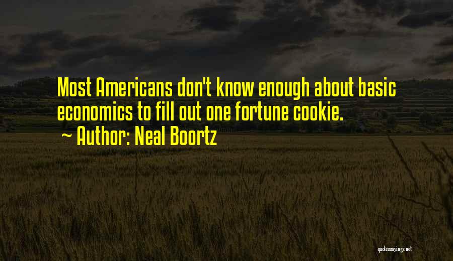Fortune Cookies Quotes By Neal Boortz