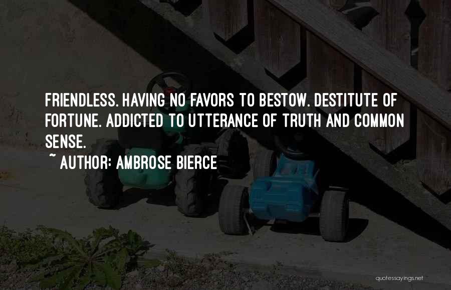 Fortune Favors Quotes By Ambrose Bierce