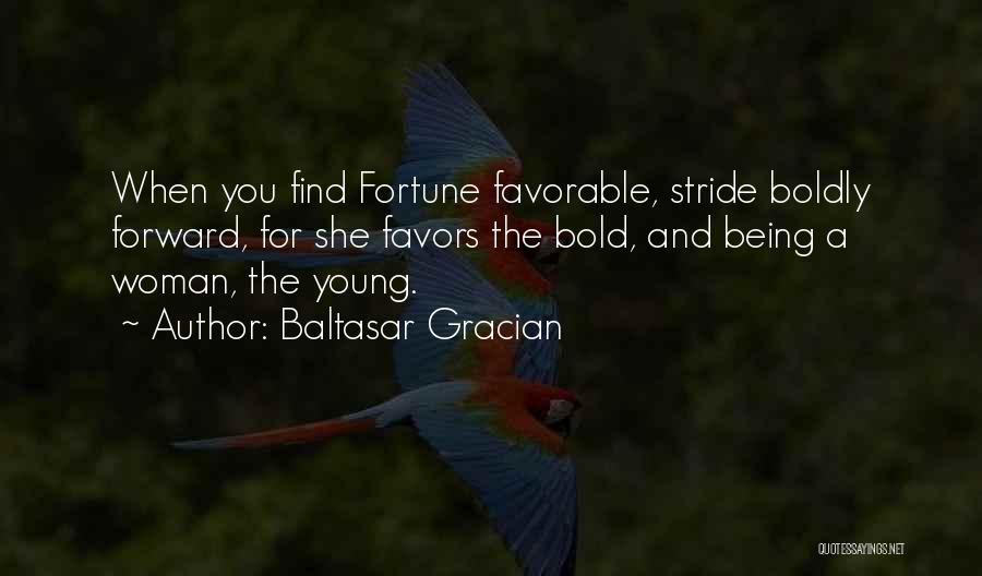 Fortune Favors Quotes By Baltasar Gracian