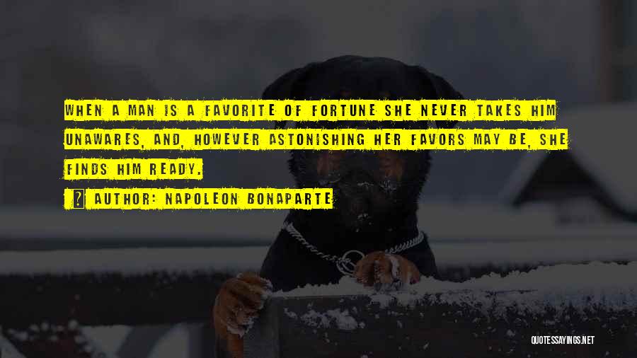 Fortune Favors Quotes By Napoleon Bonaparte