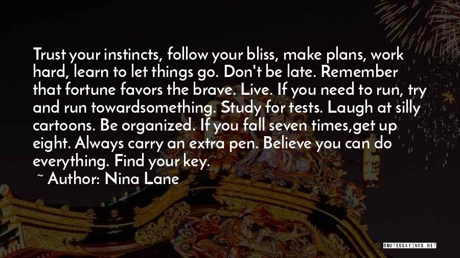 Fortune Favors Quotes By Nina Lane