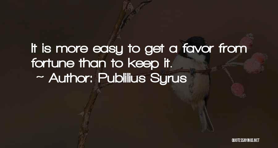 Fortune Favors Quotes By Publilius Syrus