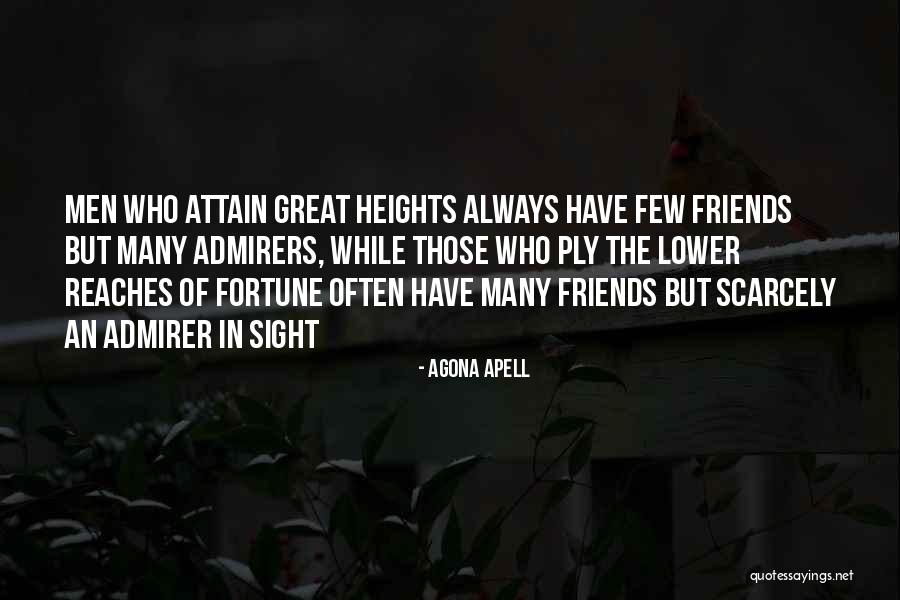 Fortune Friends Quotes By Agona Apell