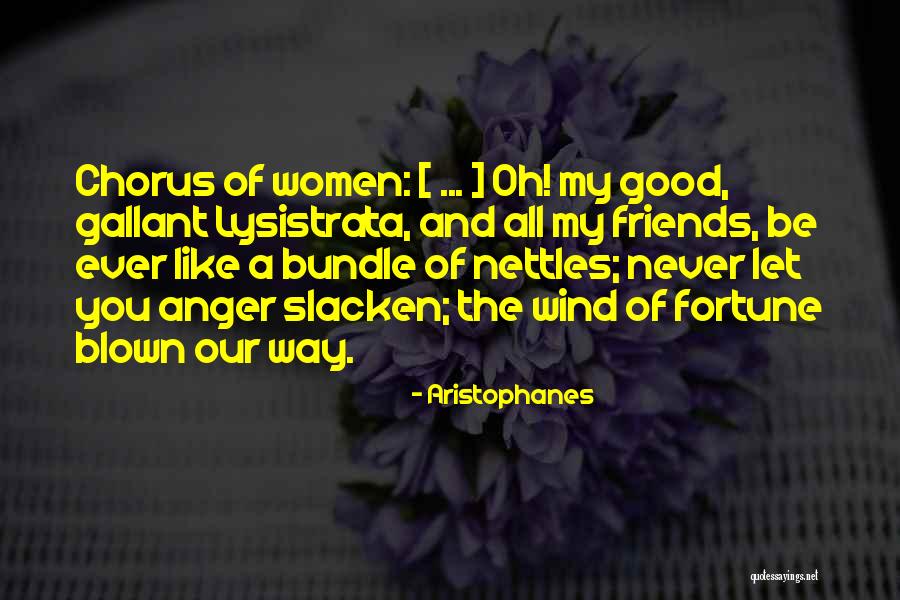 Fortune Friends Quotes By Aristophanes