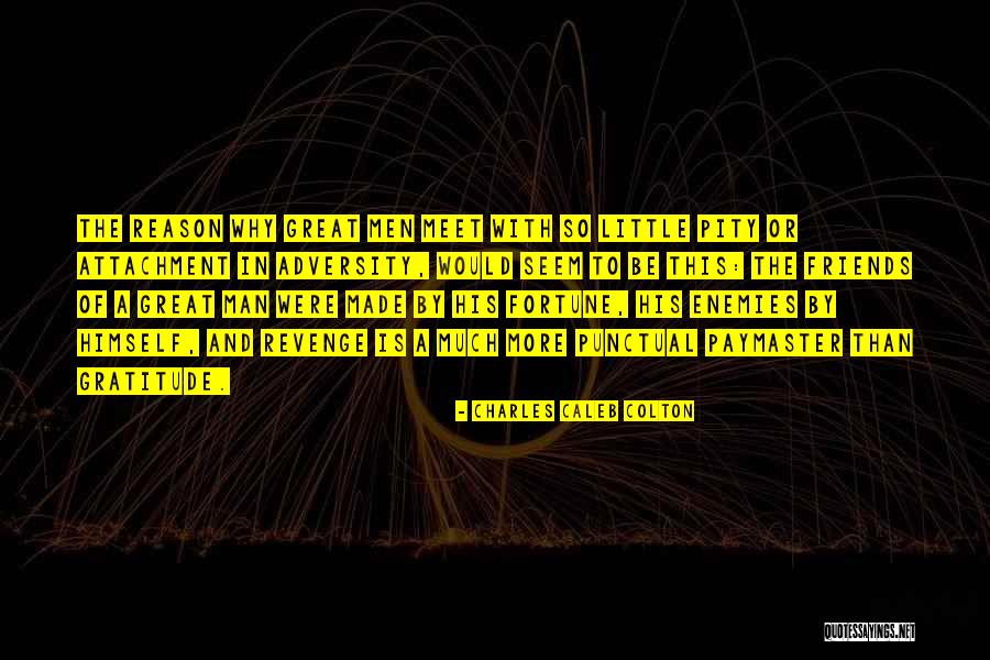 Fortune Friends Quotes By Charles Caleb Colton Fortune Friends Quotes By Charles Caleb Colton