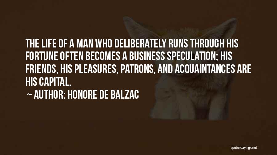 Fortune Friends Quotes By Honore De Balzac