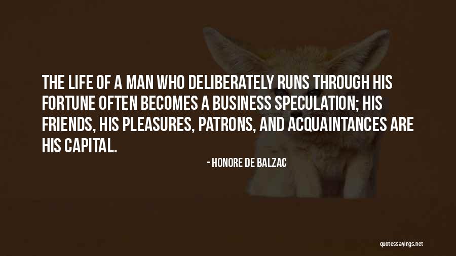 Fortune Friends Quotes By Honore De Balzac