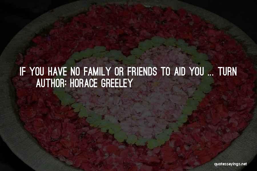 Fortune Friends Quotes By Horace Greeley
