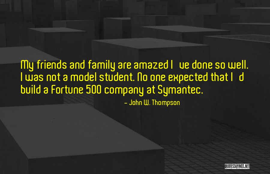 Fortune Friends Quotes By John W. Thompson Fortune Friends Quotes By John W. Thompson