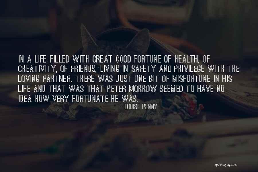 Fortune Friends Quotes By Louise Penny