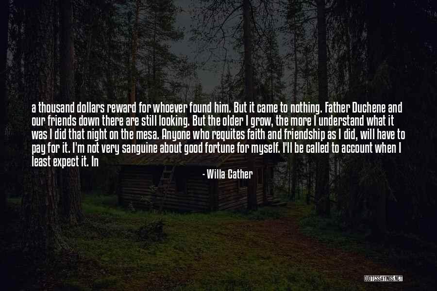 Fortune Friends Quotes By Willa Cather