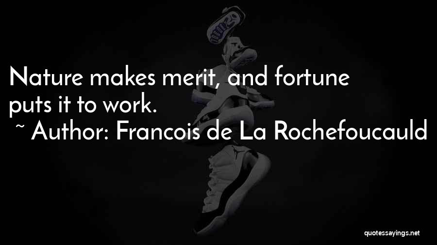 Fortune Quotes By Francois De La Rochefoucauld