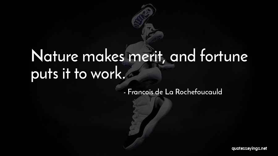 Fortune Quotes By Francois De La Rochefoucauld