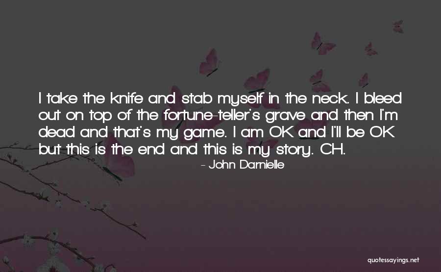 Fortune Quotes By John Darnielle