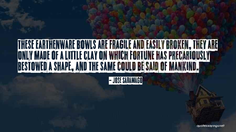 Fortune Quotes By Jose Saramago