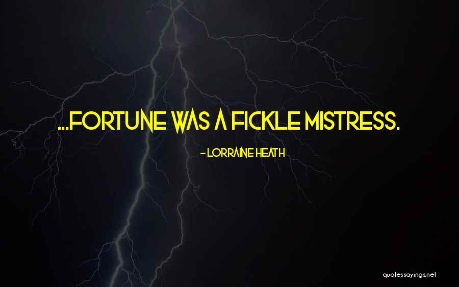 Fortune Quotes By Lorraine Heath