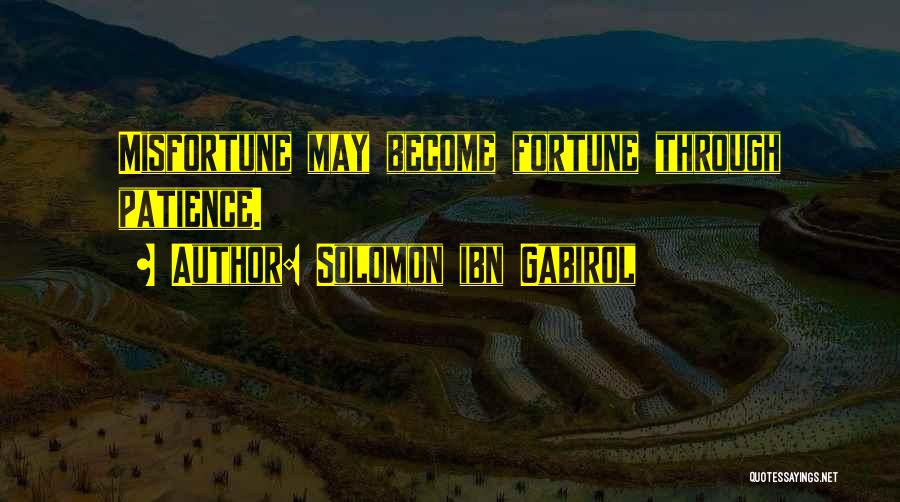 Fortune Quotes By Solomon Ibn Gabirol