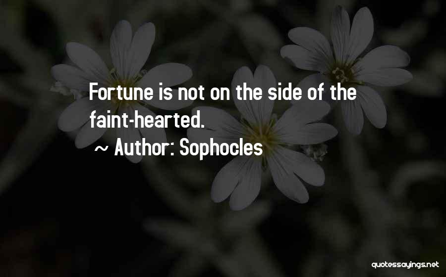 Fortune Quotes By Sophocles